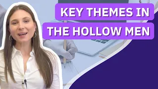 Key Themes in The Hollow Men