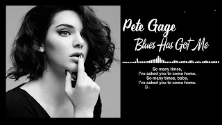 Pete Gage - Blues Has Got Me Lyrics 🖤Relaxing Blues Mussic