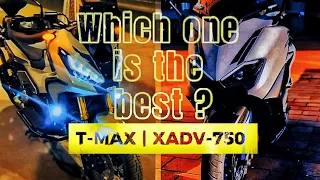 Which one is the best? T-MAX vs XADV-750 😱🔞