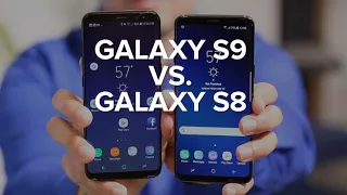 Galaxy S9 vs. Galaxy S8: What's new?