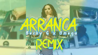 Becky G x Omega - ARRANCA ( Saky69 REMIX )