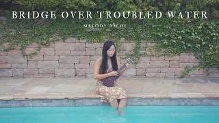 Bridge Over Troubled Water by Simon & Garfunkel - Melody Niche Ukulele and Vocals Cover 🌁 🌉