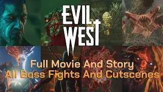 Evil West Movie • All Cutscenes All Boss Fights All Endings And Story