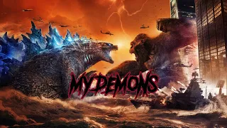 Godzilla Vs Kong My Demons (MMV)