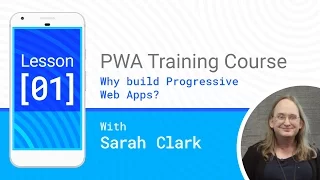 Why build Progressive Web Apps? - PWA #01