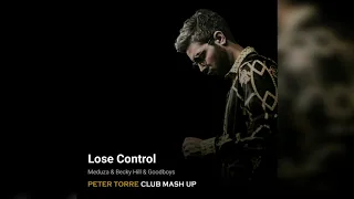 MEDUZA, Becky Hill, Goodboys - Lose Control (PETER TORRE Club Mash Up)