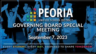 Peoria Unified Governing Board Special Meeting (September 7, 2023)