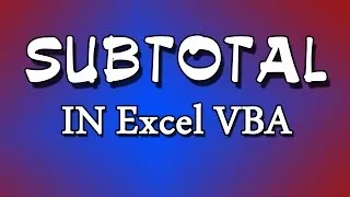 SUBTOTAL in Bottom Cell using Excel VBA