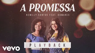 Kemilly Santos, Damares - A Promessa (Playback) (Pseudo Video)