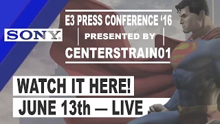 E3 2016 Sony Press Conference | CenterStrain01