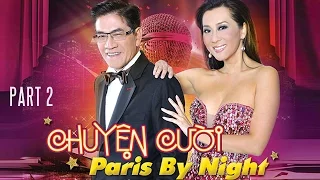 Nguyễn Ngọc Ngạn & Kỳ Duyên - Chuyện Cười Paris By Night (Part 2)