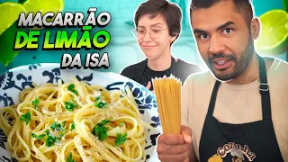 PROVEI O MACARRÃO COM LIMÃO DA ISA 🤢