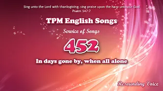 In Days Gone By, When All Alone | TPM English Song 452