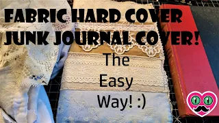 FABRIC COLLAGE HARD COVER Junk Journal Cover? Step By Step Tutorial! The Paper Outpost