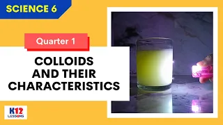 Sci6 Q1 L6 - Colloids and Their Characteristics