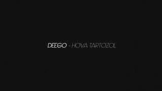 Deego - Hova tartozol (Official Lyric Video)