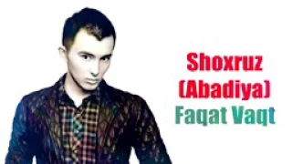 Shohruz abadiya fakat-vakt