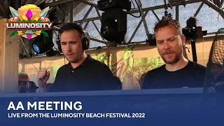 AA Meeting - Live from the Luminosity Beach Festival 2022 #LBF22