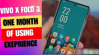 Vivo X fold 3 After one month of using Experience !