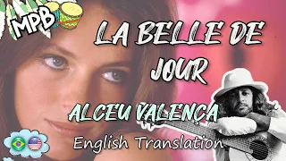 LA BELLE DE JOUR [LYRICS - ENGLISH SUBBED] - Alceu Valença