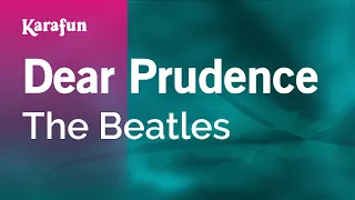 Dear Prudence - The Beatles | Karaoke Version | KaraFun