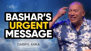 PROFOUND! Bashar's Channeled Message That Humanity NEED TO LISTEN TO NOW! | Darryl Anka