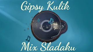 GIPSY KULIK -  MIX SLADAKU - 2020