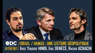 ISRAEL / HAMAS : une lecture géopolitique du conflit (Youssef Hindi, Eric Denécé, Rachid Achachi)
