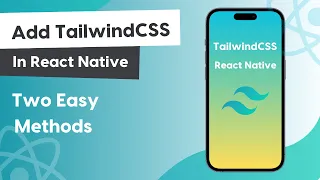 Add Tailwind CSS In Your React Native App