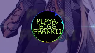 Bigg Frankii X Natty Gong - PLAYA