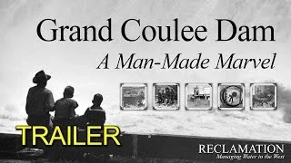 Grand Coulee Dam: A Man-Made Marvel (Trailer)