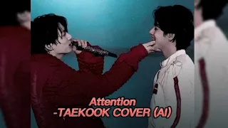 TAEKOOK AI COVER - ATTENTION