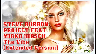 Steve Burbon Project Feat. Mirko Hirsch - The Vibe (Extended Version)