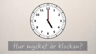 Övning - Vad är klockan?