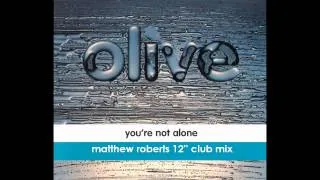 Olive - you're not alone (Matthew Roberts 12'' 1997 club mix)