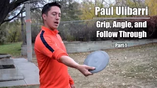 Paul Ulibarri Disc Golf Clinic 2017 - Grip, Angle, and Follow Through (Pt.1)