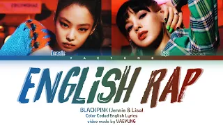BLACKPINK Jennie & Lisa - English Rap Parts with LALISA (2021 UPDATE) (블랙핑크 English Rap Parts)