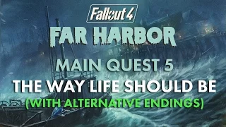 Far Harbor MQ05 - The Way Life Should Be (with Alternate Endings)