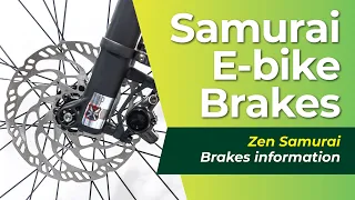 Zen Samurai E-Bike Brakes