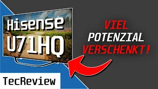 VIEL POTENZIAL VERSCHENKT ...aber GEIL fürs HDR-Gaming! | Hisense U71HQ ULED 4K QLED-TV im Test!