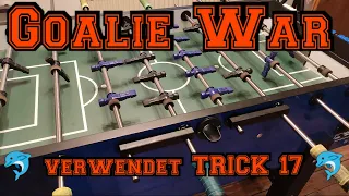 Goalie War LAVAmode - Flipper verwendet TRICK 17 :D