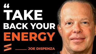 "DO THIS To Take Your Energy and Power Back..." | Joe Dispenza & Lewis Howes