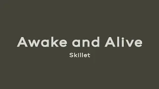 Awake and Alive - Skillet (Lirik dan Terjemahan)