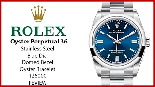 ▶ Rolex Oyster Perpetual 36 Stainless Steel Blue Dial & Smooth Bezel Oyster Bracelet 126000 - REVIEW