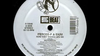 Percee P & Ekim - Now They Wanna See Me