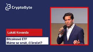 Lukáš Kovanda - Bitcoinové ETF fondy aneb z undergroundu do BlackRocku, máme se smát, či brečet?