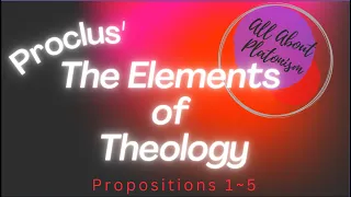Proclus Elements of Theology 1~5/All About Platonism