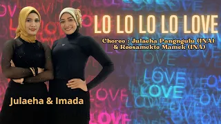 LO LO LO LO LOVE / Line Dance / Demo : JULAEHA & IMADA / Choreo : Julaeha (INA) & Mamek (INA)