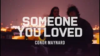 [팝송] Conor Maynard - Someone You Loved(한글가사/해석/lyrics)