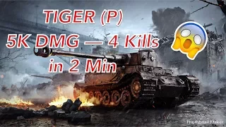 World of Tanks Blitz: New Buffed Tiger (P) 5K DMG-4 Kills - in 2 Minutes!